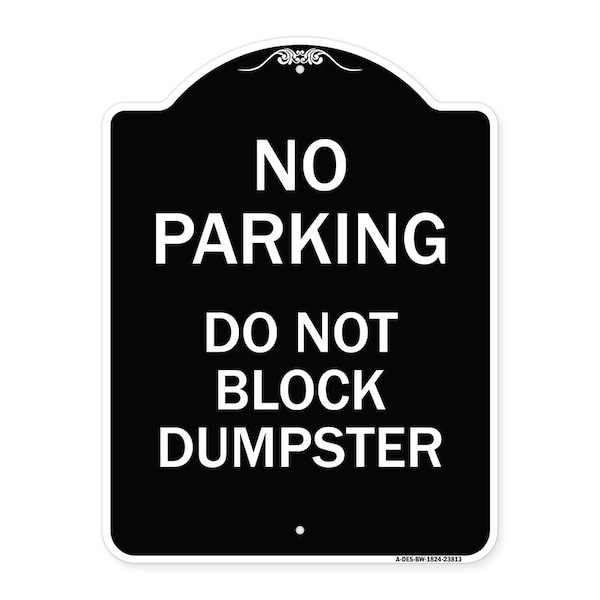 Signmission No Parking Do Not Block Dumpster Heavy-Gauge Aluminum Architectural Sign, 24" x 18", BW-1824-23813 A-DES-BW-1824-23813 - main